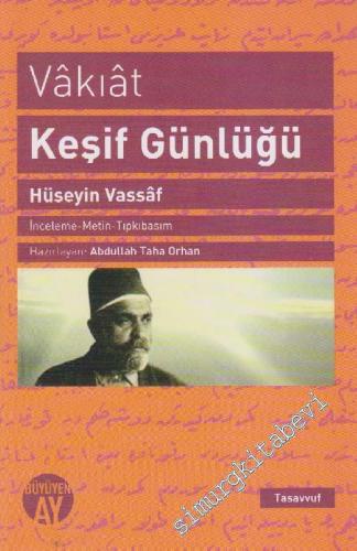 Vakıat : Keşif Günlüğü : İnceleme Metin Tıpkıbasım -