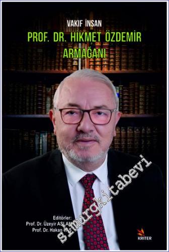 Vakıf İnsan Prof. Dr. Hikmet Özdemir Armağanı -        2019