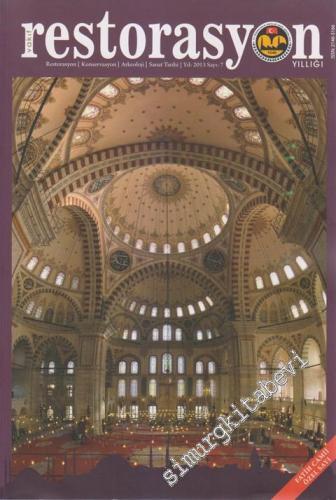 Vakıf Restorasyon Yıllığı - Restorasyon - Konservasyon - Arkeoloji - Sanat Tarihi - Fatih Camii Özel Sayı - Sayı: 7