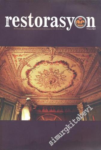 Vakıf Restorasyon Yıllığı Sayı 1: Restorasyon Konservasyon -        2010