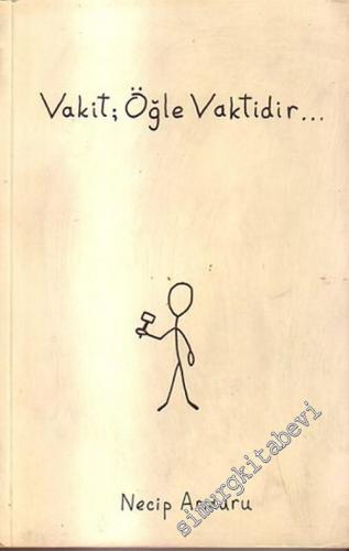Vakit; Öğle Vaktidir...  -