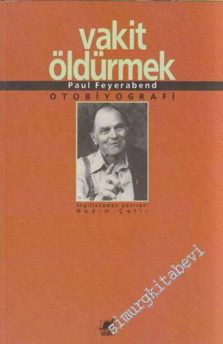 Vakit Öldürmek: Otobiyografi -        1997
