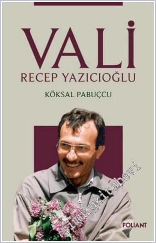 Vali Recep Yazıcıoğlu -        2025