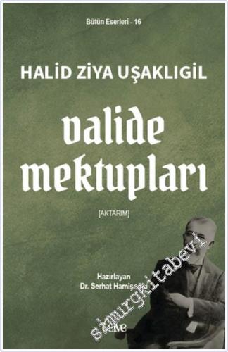 Valide Mektupları : Aktarım - Bütün Eserleri 16 -        2025