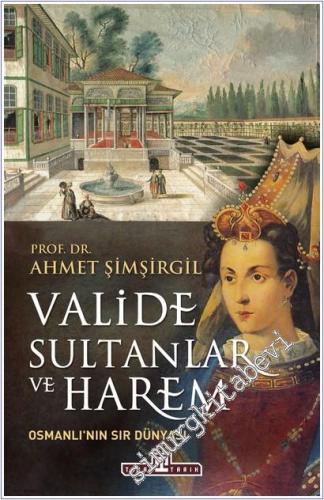 Valide Sultanlar ve Harem: Osmanlı'nın Sır Dünyası -        2025