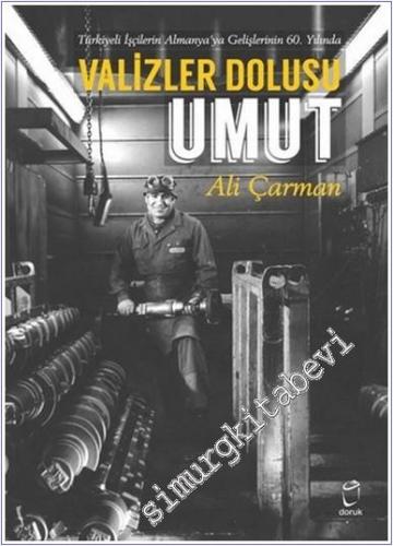 Valizler Dolusu Umut : Türkiyeli İşçilerin Almanya'ya Gelişlerinin 60.Yılında -        2025