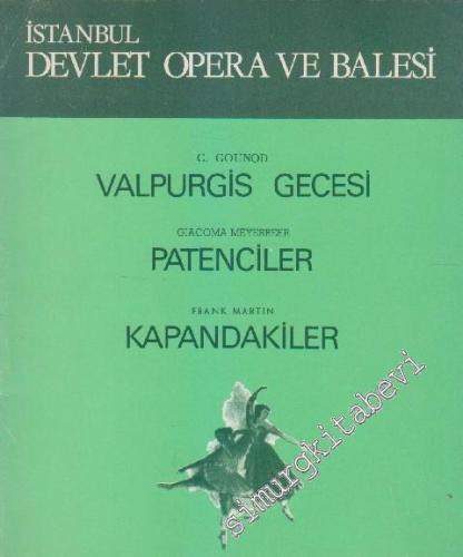 Valpurgis Gecesi / Patanciler / Kapandakiler -