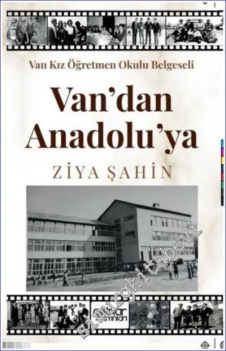 Van Kız Öğretmen Okulu Belgeseli Van'dan Anadolu'yaa - 2022