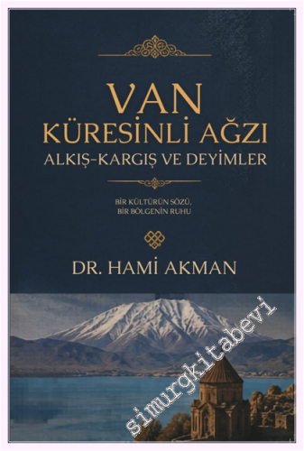 Van Küresinli Ağzı Alkış - Kargış ve Deyimler