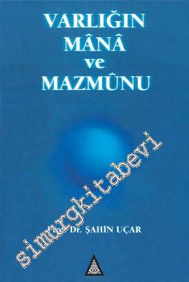 Varlığın Mana ve Mazmunu -