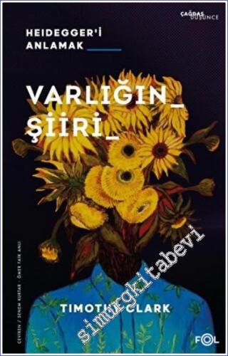 Varlığın Şiiri : Heidegger'i Anlamak -        2023