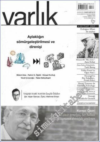 Varlık - Aylık Edebiyat ve Kültür Dergisi : Aylaklığın Sömürgeleştirilmesi ve Direnişi - Sayı: 1174      Temmuz 2005