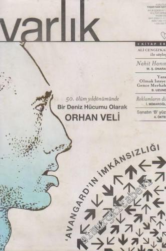 Varlık - Aylık Edebiyat ve Kültür Dergisi, Dosya: 50. Ölüm Yıldönümünde Bir Deniz Hücumu Olarak Orhan Veli - Sayı: 1118    68  Kasım