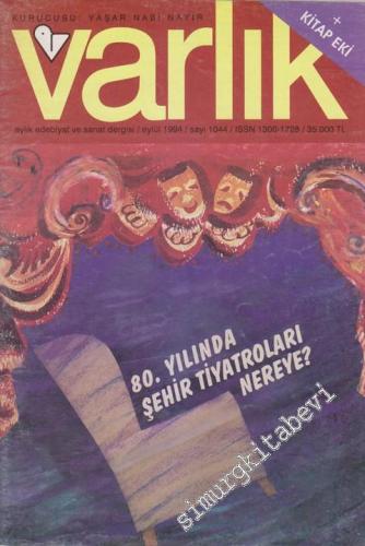 Varlık - Aylık Edebiyat ve Kültür Dergisi, Dosya: 80. Yılında Şehir Ti