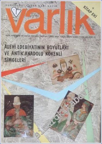 Varlık - Aylık Edebiyat ve Kültür Dergisi, Dosya: Alevi Edebiyatının Boyutları - Sayı: 1053    Yıl: 62  Haziran 1995
