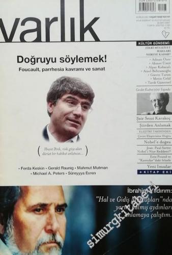 Varlık - Aylık Edebiyat ve Kültür Dergisi, Dosya: Doğruyu Söylemek ! : Foucault, Parrhesia Kavram ve Sanat - Sayı: 1193      Şubat 2007
