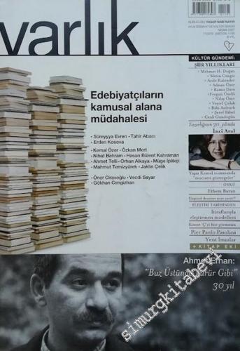 Varlık - Aylık Edebiyat ve Kültür Dergisi, Dosya: Edebiyatçıların Kamusal Alana Müdahelesi - Sayı: 1195      Nisan 2007