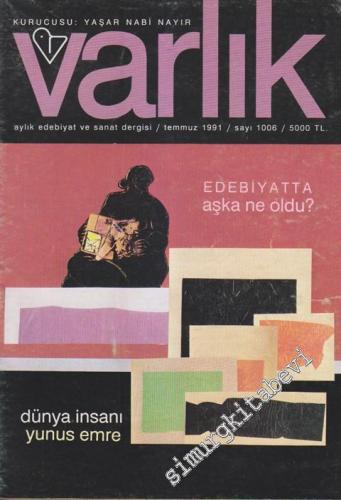 Varlık - Aylık Edebiyat ve Kültür Dergisi - Dosya: Edebiyatta Aşka Ne 