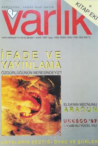 Varlık - Aylık Edebiyat ve Kültür Dergisi, Dosya: İfade ve Yayınlama Özgürlüğünün Neresindeyiz ?  :  Elsa'nın Mecnunu Aragon - Sayı: 1083      Aralık 1997