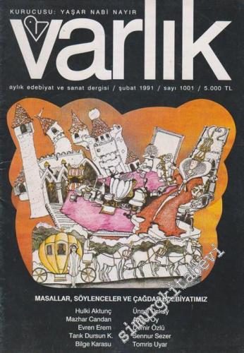 Varlık - Aylık Edebiyat ve Kültür Dergisi - Dosya: Masallar, Söylenceler ve Çağdaş Edebiyatımız - Sayı: 1001      Şubat