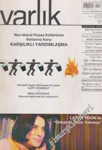 Varlık - Aylık Edebiyat ve Kültür Dergisi, Dosya: Neo - Liberal Piyasa Kültürünün İktidarına Karşı Karşılıklı Yardımlaşma - Sayı: 1132    71  Ocak
