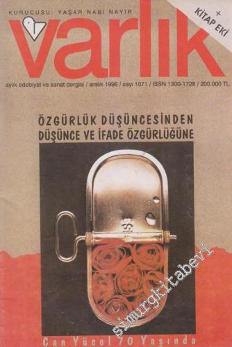 Varlık - Aylık Edebiyat ve Kültür Dergisi, Dosya: Özgürlük Düşüncesinden Düşünce Ve İfade Özgürlüğüne - Sayı: 1071    Yıl: 65  Aralık 1996