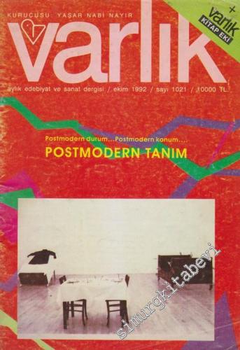 Varlık - Aylık Edebiyat ve Kültür Dergisi - Dosya: Postmodern Tanım - Sayı: 1021    59  Ekim