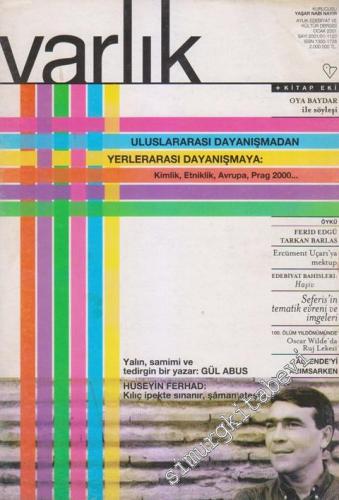 Varlık - Aylık Edebiyat ve Kültür Dergisi, Dosya: Uluslararası Dayanışmadan Yerlerarası Dayanışmaya: Kimlik, Etniklik, Avrupa, Prag 2000 - Sayı: 1120    68  Ocak