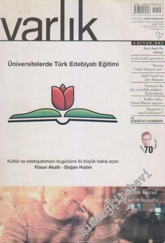 Varlık - Aylık Edebiyat ve Kültür Dergisi, Dosya: Üniversitelerde Türk Edebiyatı Eğitimi - Sayı: 1158    71  Mart
