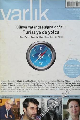 Varlık - Aylık Edebiyat ve Kültür Dergisi : Dünya Vatndaşlığına Doğru : Turist ya da Yolcu - Sayı: 1235      Ağustos 2010