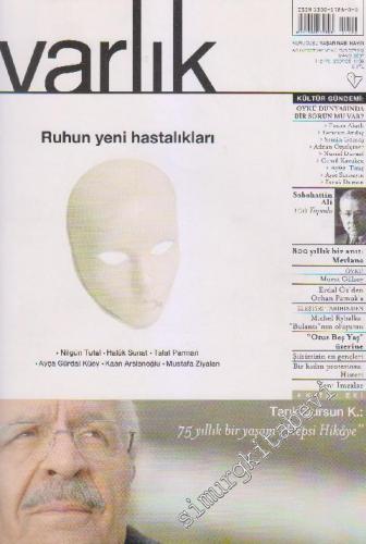 Varlık Aylık Edebiyat ve Kültür Dergisi: Ruhun Yeni Hastalıkları - Sayı: 1196    Yıl: 74  Mayıs