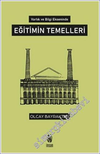 Varlık ve Bilgi Ekseninde Eğitimin Temelleri -        2022