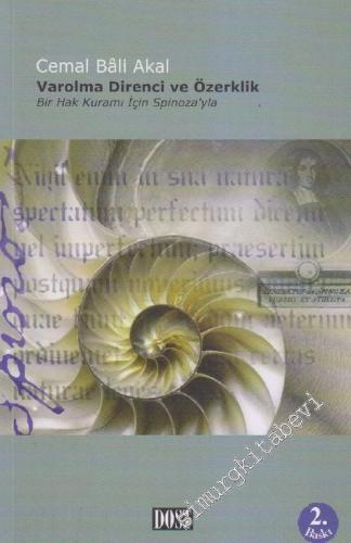 Varolma Direnci ve Özerklik: Bir Hak Kuramı İçin Spinoza'yla -        2010