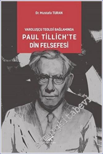 Varoluşcçu Teoloji Bağlamında Paul Tillich'te Din Felsefesi - 2023