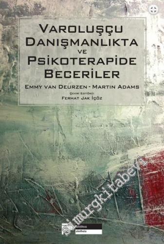 Varoluşçu Danışmanlıkta ve Psikoterapide Beceriler -