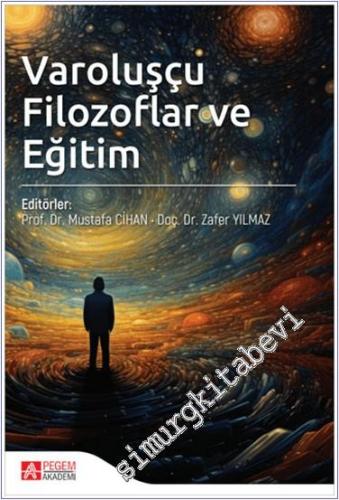 Varoluşçu Filozoflar ve Eğitim -        2024