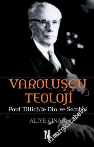 Varoluşçu Teoloji: Paul Tillich'te Din ve Sembol -