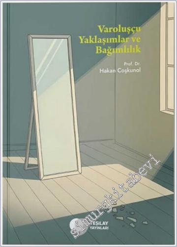 Varoluşçu Yaklaşımlar ve Bağımlılık -        2025