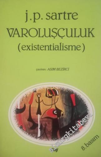 Varoluşçuluk (Existentialisme)