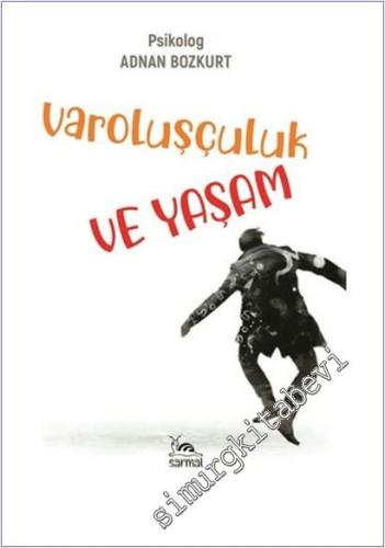 Varoluşçuluk ve Yaşam - 2026