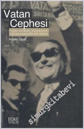Vatan Cephesi: Türk Siyasal Yaşamında Cepheleşmelere Bir Örnek