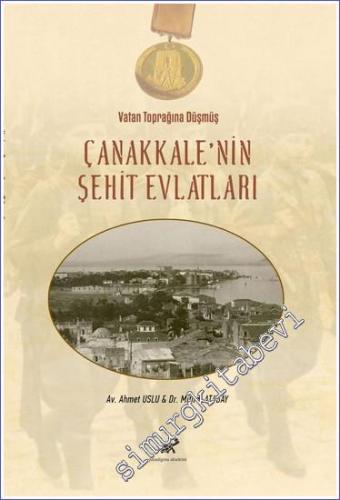 Vatan Toprağına Düşmüş Çanakkale'nin Şehit Evlatları -        2021