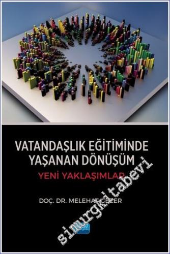 Vatandaşlık Eğitiminde Yaşanan Dönüşüm : Yeni Yaklaşımlar -        2024