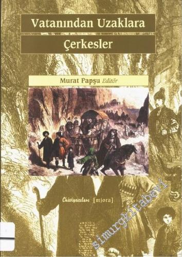 Vatanından Uzaklara Çerkesler -        2004