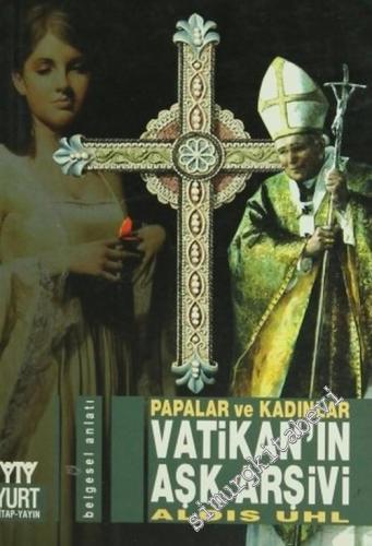 Vatikan'ın Aşk Arşivi: Papalar ve Kadınlar -        2006