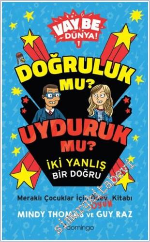 Vay Be Dünya - Doğruluk mu Uyduruk mu İki Yanlış Bir Doğru -        2024
