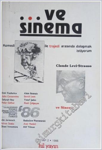 ve Sinema Dergisi : Claude Levi-Strauss ve Sinema - Woody Allen ile Söyleşi - Sayı: 2      Nisan  1986