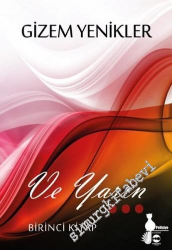 Ve Yarın - 1. Kitap -