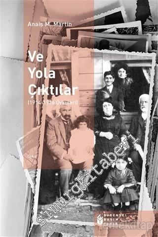 Ve Yola Çıktılar : 1914 - 1916 Öyküleri -