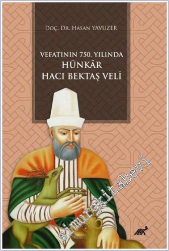 Vefatının 750. Yılında Hünkar Hacı Bektaş Veli -        2024
